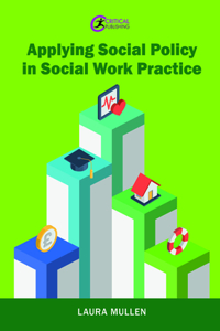 Applying social policy in social work practice