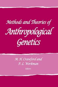 Methods and Theories of Anthropological Genetics