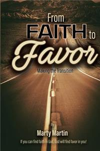 From Faith to Favor - Making the Transition