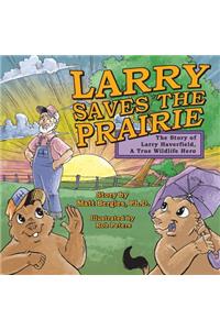Larry Saves the Prairie