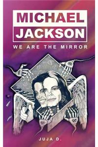Michael Jackson - We Are The Mirror