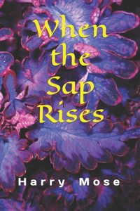 When The Sap Rises