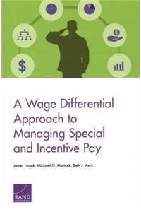 Wage Differential Approach to Managing Special and Incentive Pay