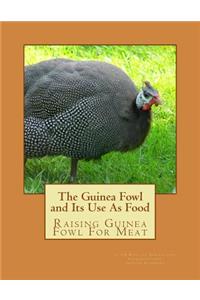 The Guinea Fowl and Its Use As Food