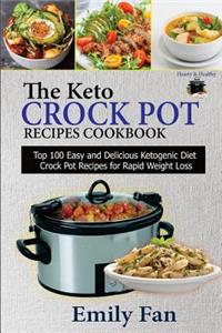 The Keto Crock Pot Recipes Cookbook