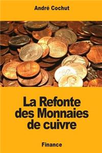 La Refonte des Monnaies de cuivre