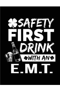 Safety First Drink With An E.M.T.