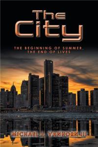 City: The Beginning of Summer, the End of Lives