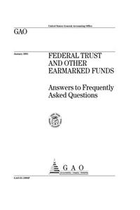 Federal Trust and Other Earmarked Funds: Answers to Frequently Asked Questions