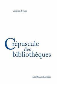 Crepuscule Des Bibliotheques