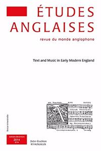 Etudes Anglaises - N4/2014: Text and Music in Early Modern England