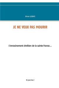 Je ne veux pas mourir