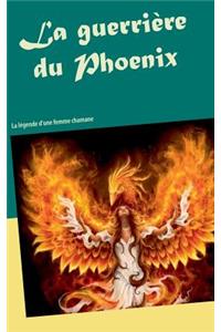 La GuerriÃ¨re Du Phoenix