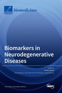 Biomarkers in Neurodegenerative Diseases