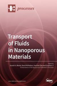 Transport of Fluids in Nanoporous Materials