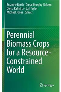 Perennial Biomass Crops for a Resource-Constrained World