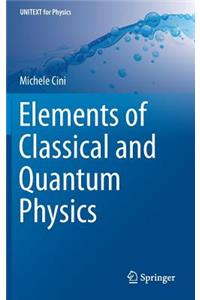 Elements of Classical and Quantum Physics