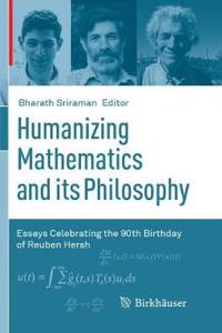 Humanizing Mathematics and Its Philosophy
