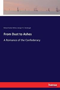 From Dust to Ashes