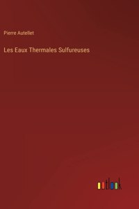 Les Eaux Thermales Sulfureuses