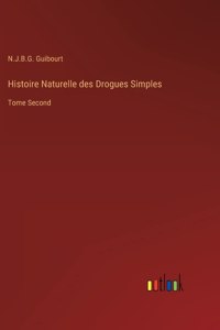 Histoire Naturelle des Drogues Simples