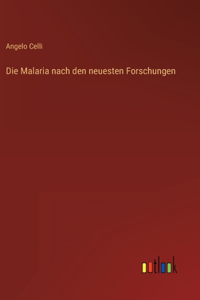 Die Malaria nach den neuesten Forschungen