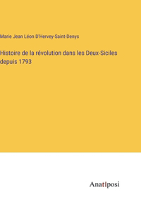 Histoire de la révolution dans les Deux-Siciles depuis 1793