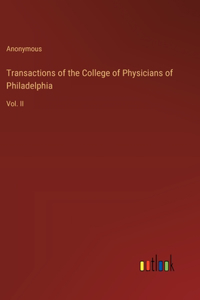Transactions of the College of Physicians of Philadelphia