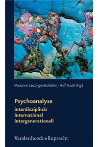 Psychoanalyse: Interdisziplinar - International - Intergenerationell