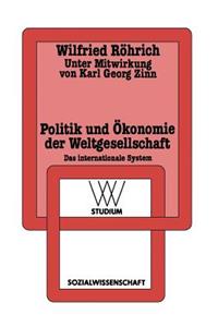 Politik und Ökonomie der Weltgesellschaft