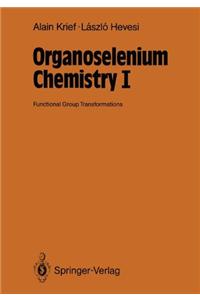 Organoselenium Chemistry I