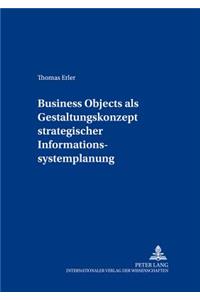 Business Objects ALS Gestaltungskonzept Strategischer Informationssystemplanung