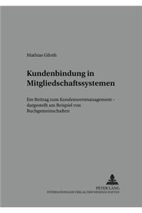 Kundenbindung in Mitgliedschaftssystemen