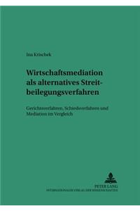 Wirtschaftsmediation ALS Alternatives Streitbeilegungsverfahren