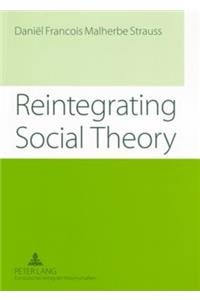 Reintegrating Social Theory