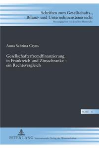 Gesellschafterfremdfinanzierung in Frankreich Und Zinsschranke - Ein Rechtsvergleich