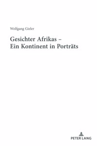 Gesichter Afrikas - Ein Kontinent in Portraets