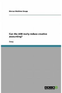 Can the Asb Really Reduce Creative Accounting?