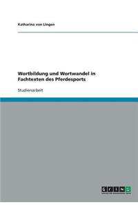 Wortbildung und Wortwandel in Fachtexten des Pferdesports