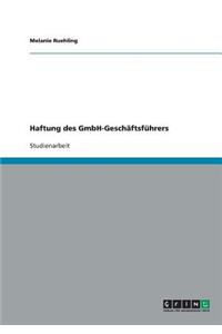 Haftung des GmbH-Geschäftsführers