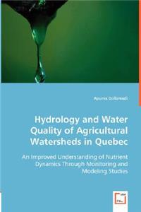 Hydrology and Water Quality of Agricultural Watersheds in Quebec