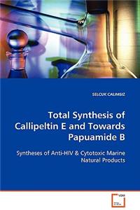 Total Synthesis of Callipeltin E and Towards Papuamide B