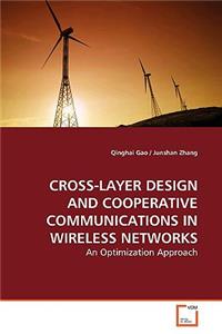 Cross-Layer Design and Cooperative Communications in Wireless Networks