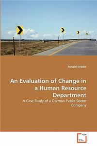 An Evaluation of Change in a Human Resource Department