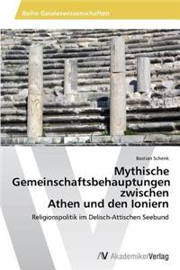Mythische Gemeinschaftsbehauptungen zwischen Athen und den Ioniern