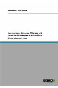 International Strategic Alliances and Cross-Border Mergers & Acquisitions