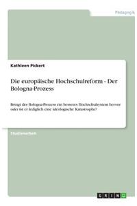 Die europäische Hochschulreform - Der Bologna-Prozess