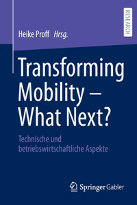 Transforming Mobility - What Next?