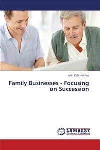 Family Businesses - Focusing on Succession
