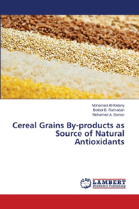 Cereal Grains By-products as Source of Natural Antioxidants